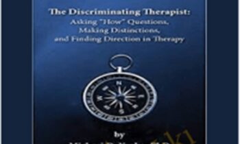 The Discriminating Therapist - Michael Yapko