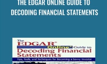 The EDGAR Online Guide to Decoding Financial Statements - Tom Taulli