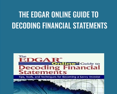 The EDGAR Online Guide to Decoding Financial Statements - Tom Taulli ...