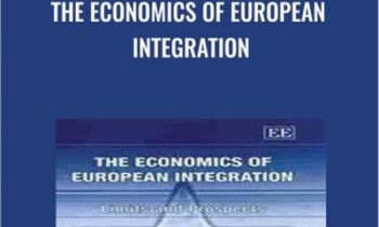 The Economics of European Integration - Miroslav N. Jovanovic
