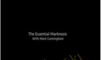 The Essential Marknosis Course - Mark Cunningham
