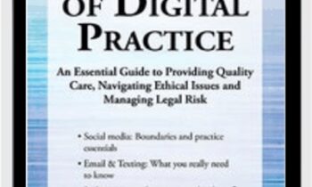 The Ethics of Digital Practice: An Essential Guide to Providing Quality Care