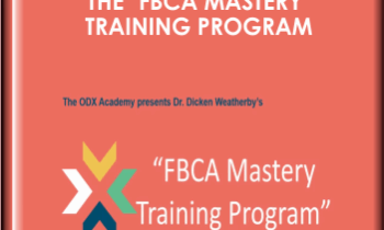 The "FBCA Mastery" Training Program - Dr. Dicken Weatherby