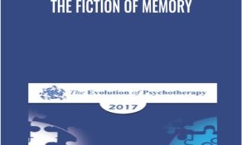 The Fiction of Memory - Elizabeth Loftus