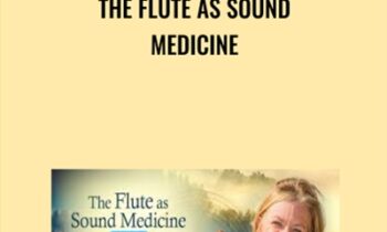 The Flute as Sound Medicine - Christine Stevens