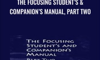 The Focusing Students and Companions Manual