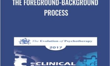 The Foreground-Background Process - Robert Dilts and Michael Yapko