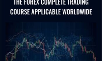 The Forex Complete Trading Course Applicable Worldwide - Wealthy Education