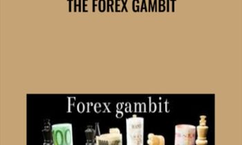 The Forex Gambit - Walter T.Downs