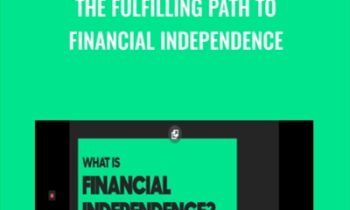 The Fulfilling Path to Financial Independence - Khe Hy