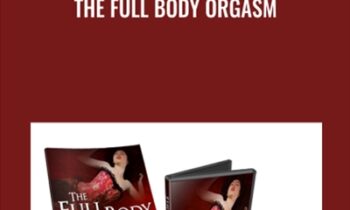 The Full Body Orgasm - Gabrielle Moore