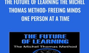 The Future Of Learning The Michel Thomas Method - Marilyne Woodsmall