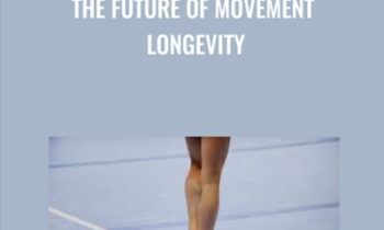 The Future of Movement Longevity - Dr Emily Splichal