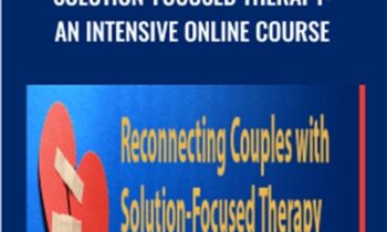 Reconnecting Couples with Solution-Focused Therapy: An intensive Online Course - Elliott Connie and Linda Metcalf