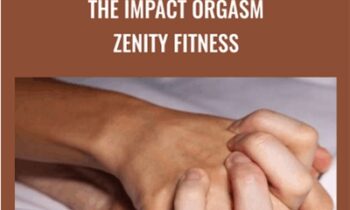 The Impact Orgasm - Zenity Fitness