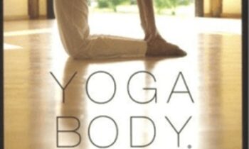 Yoga Body: The Origins of Modern Posture Practice - Mark Singleton