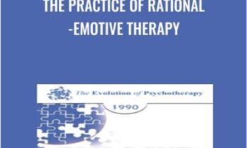 The Practice of Rational-Emotive Therapy - Albert Ellis