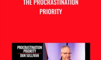 The Procrastination Priority - Dan Sullivan