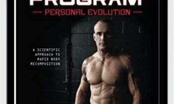 The Program -Personal Evolution A Scientific Approach to Rapid Body Recomposition - Andrew Winge