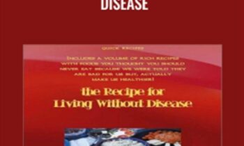 The Recipe For Living Without Disease - Aajonus Vonderplanitz