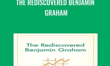 The Rediscovered Benjamin Graham - Janet Lowe
