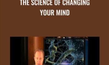 The Science of Changing Your Mind - Joe Dispenza