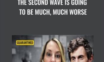 The Second Wave Is Going to Be Much