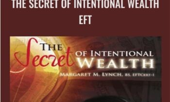 The Secret of Intentional Wealth -EFT - Margaret M. Lynch