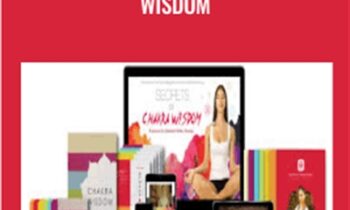 The Secrets of Chakra Wisdom - Deborah King