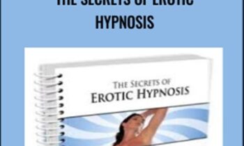 The Secrets of Erotic Hypnosis - David Shade and Mark Cunningham