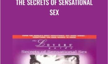 The Secrets of Sensational Sex - Dr Sarah Brewer