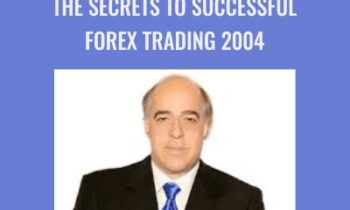 The Secrets to Successful Forex Trading 2004 - Abe Cofnas