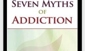 The Seven Myths of Addiction - Gabor Maté