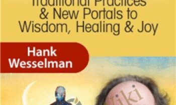 The Shamanic Path of Re-enchantment - Hank Wesselman
