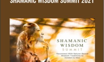 Shamanic Wisdom Summit 2021 - The Shift Network
