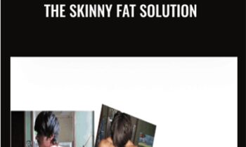 The Skinny Fat Solution - Anthony Mychal