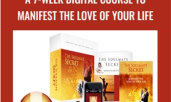 The Soulmate Secret: A 7-week Digital Course to Manifest the Love of Your Life - Arielle Ford