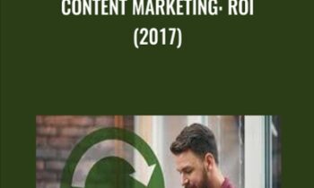 Content Marketing: ROI (2017) - Brian Honigman