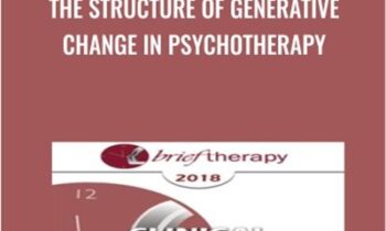 The Structure of Generative Change in Psychotherapy - Stephen Gilligan