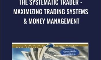 The Systematic Trader -Maximizing Trading Systems and Money Management - David Stendahl