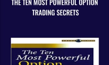 The Ten Most Powerful Option Trading Secrets - Bernie Schaeffer