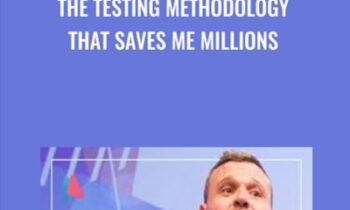 The Testing Methodology that Saves Me Millions - James Van Elswyk
