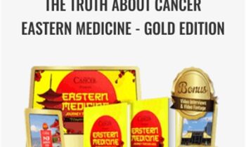 The Truth About Cancer Eastern Medicine - Gold Edition