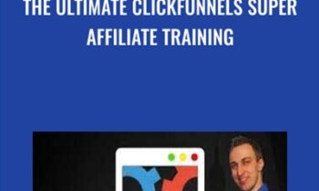 The Ultimate ClickFunnels Super Affiliate Training - Zach Miller
