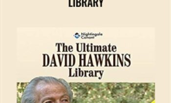 The Ultimate David Hawkins Library - Dr. David Hawkins