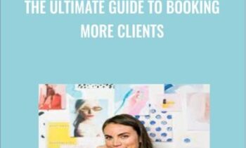 The Ultimate Guide to Booking More Clients - Emily Newman