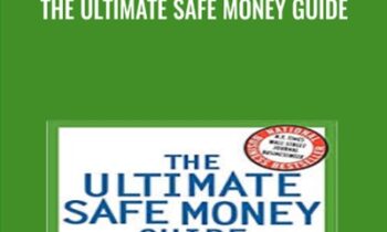 The Ultimate Safe Money Guide - Martin D.Weiss