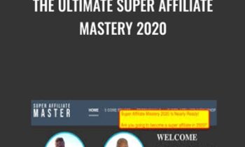 The Ultimate Super Affiliate Mastery 2020 - Peter Parks and Andrew Fox