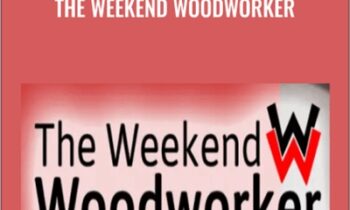 The Weekend Woodworker - Steve Ramsey