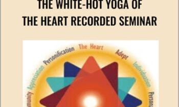 The White-Hot Yoga of the Heart Recorded Seminar - Saniel & Linda